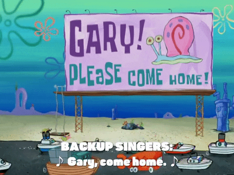 from Spongbob Squarepants, a large billboard with Gary the Snail's image and the pleading words "Gary! Please Come Home" as cars pass by on the street